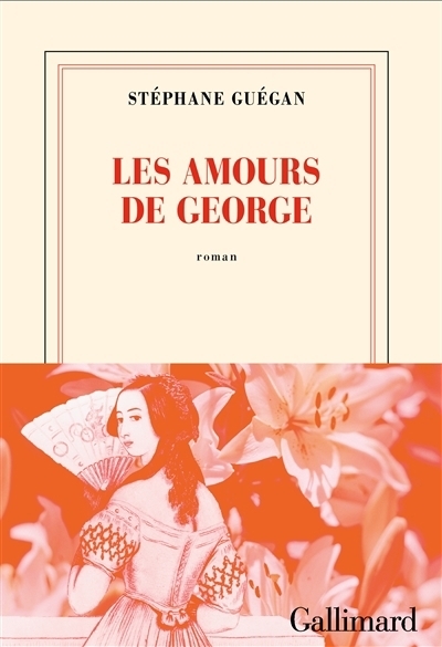 Les amours de George | Guégan, Stéphane (Auteur)