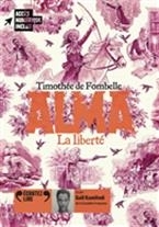 Alma T.03 - La liberté (AUDIO) | Fombelle, Timothée de