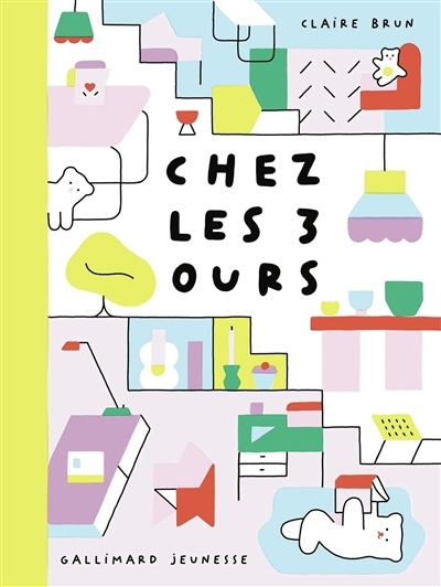 Chez les trois ours | Brun, Claire (Auteur)