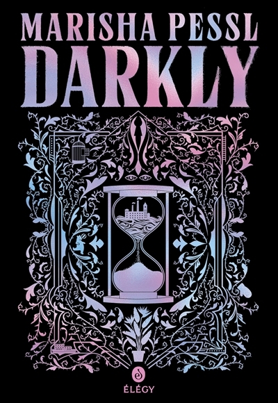 Darkly | Pessl, Marisha (Auteur)