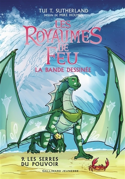 Les royaumes de feu : la bande dessinée T.09 - Les serres du pouvoir | Sutherland, Tui (Auteur) | Deutsch, Barry (Auteur) | Swirsky, Rachel (Auteur) | Holmes, Mike (Illustrateur)