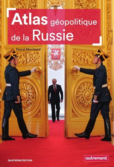 Atlas géopolitique de la Russie | Marchand, Pascal (Auteur)