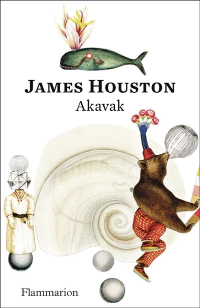 Akavak : texte intégral | Houston, James (Auteur) | Houston, James (Illustrateur)
