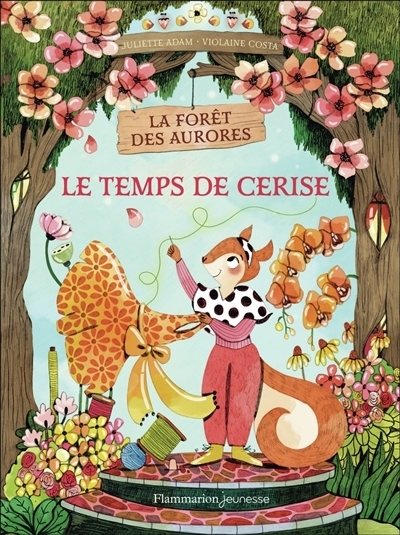 Le temps de Cerise | Adam, Juliette (Auteur) | Costa, Violaine (Illustrateur)