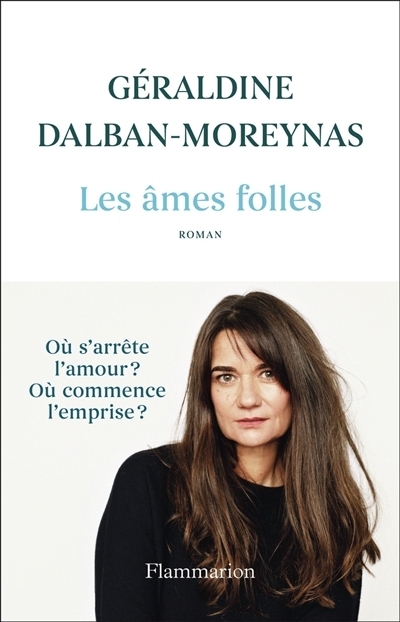 Les âmes folles | Dalban-Moreynas, Géraldine (Auteur)