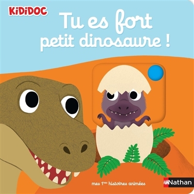 Tu es fort petit dinosaure ! | Choux, Nathalie (Illustrateur)