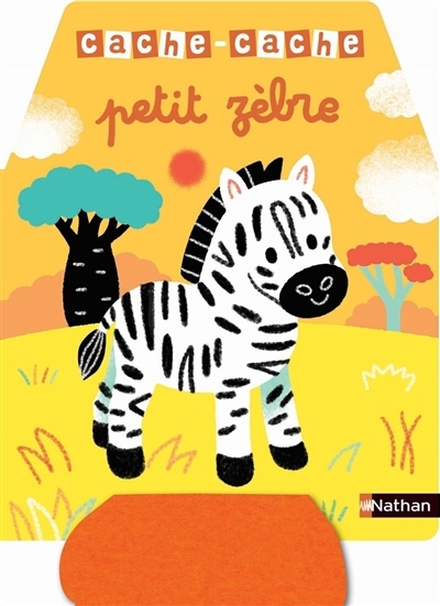 Cache-cache petit zèbre | Luthringer, Mélisande (Illustrateur)