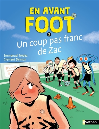 En avant Foot T.03 - Un coup pas franc de Zac | Trédez, Emmanuel (Auteur) | Devaux, Clément (Illustrateur)