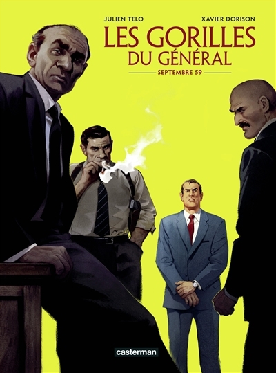 Les gorilles du général T.01 - Septembre 59 | Dorison, Xavier (Auteur) | Telo, Julien (Illustrateur)