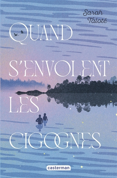 Quand s'envolent les cigognes | Taloté, Sarah (Auteur)