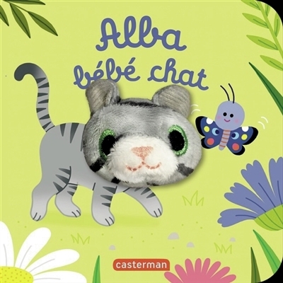 Alba bébé chat | Kalicky, Anne (Auteur) | Chetaud, Hélène (Illustrateur)