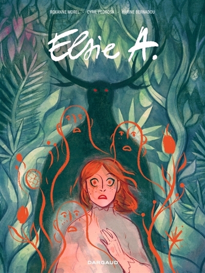 Elsie A. | Moreil, Roxanne (Auteur) | Pedrosa, Cyril (Auteur) | Bernadou, Karine (Illustrateur)
