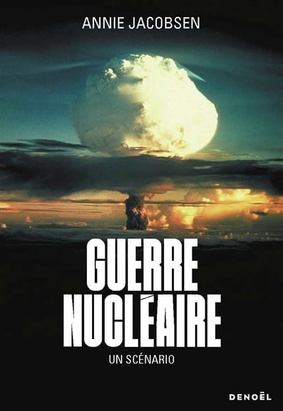 Guerre nucléaire | Jacobsen, Annie