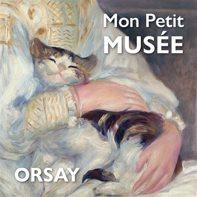 Mon petit musée : Orsay | Solotareff, Grégoire (Auteur)