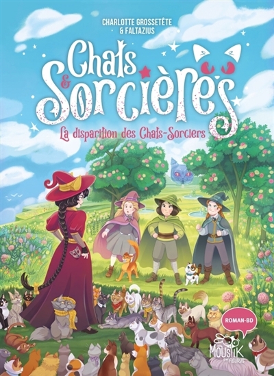 Chats & sorcières T.06 - La disparition des chats-sorciers | Grossetête, Charlotte (Auteur) | Faltazius (Illustrateur)