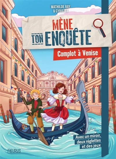 Mène ton enquête - Complot à Venise | Ray, Mathilde (Auteur) | Cyrielle (Illustrateur)