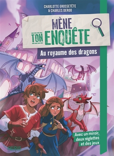 Mène ton enquête - Au royaume des dragons | Grossetête, Charlotte (Auteur) | Deroo, Charles (Illustrateur)