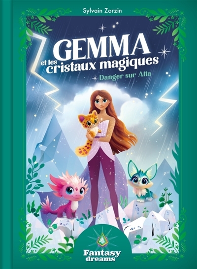 Gemma et les cristaux magiques - Danger sur Alta | Zorzin, Sylvain (Auteur)