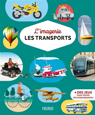Les transports | Guilloret, Marie-Renée (Auteur) | Cosco, Raffaella (Illustrateur) | Whyte, Andrew (Illustrateur) | Misso, Isabella (Illustrateur) | Hus-David, Colette (Illustrateur)