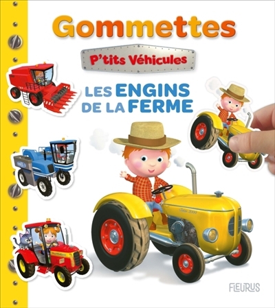 Autocollant : Les p'tits véhicules - Les engins de la ferme | Bélineau, Nathalie (Auteur) | Nesme, Alexis (Illustrateur)