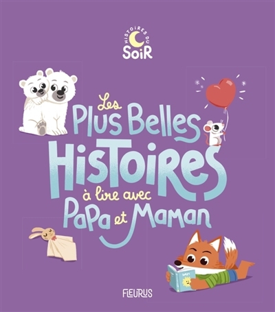 plus belles histoires du soir à lire avec papa et maman (Les) | 