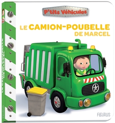 Le camion-poubelle de Marcel | Bélineau, Nathalie (Auteur) | Nesme, Alexis (Illustrateur)