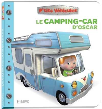 Le camping-car d'Oscar | Bélineau, Nathalie (Auteur) | Beaumont, Emilie (Auteur) | Nesme, Alexis (Illustrateur)