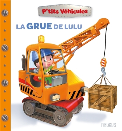 La grue de Lulu | Bélineau, Nathalie (Auteur) | Nesme, Alexis (Illustrateur)