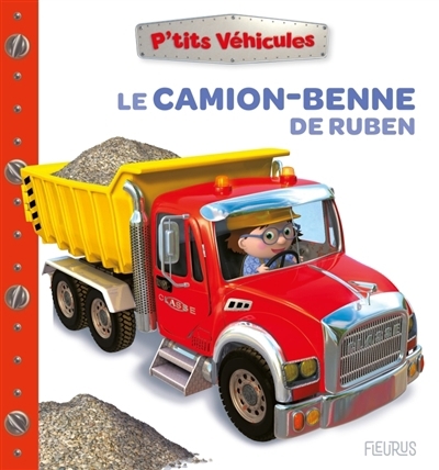 Le camion-benne de Ruben | Bélineau, Nathalie (Auteur) | Nesme, Alexis (Illustrateur)