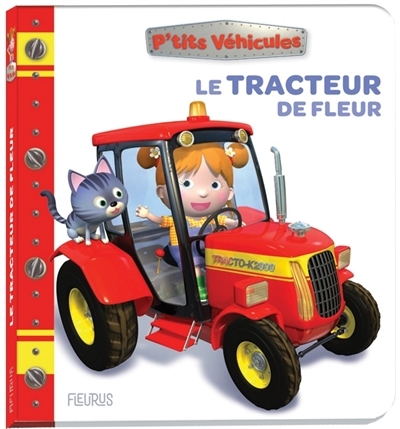 Le tracteur de Fleur | Bélineau, Nathalie (Auteur) | Nesme, Alexis (Illustrateur)