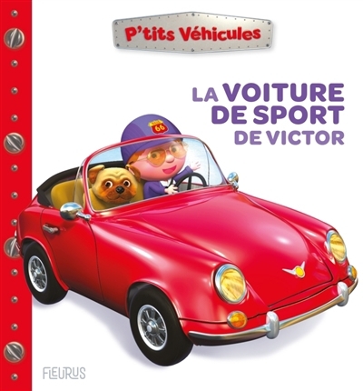La voiture de sport de Victor | Bélineau, Nathalie (Auteur) | Nesme, Alexis (Illustrateur)