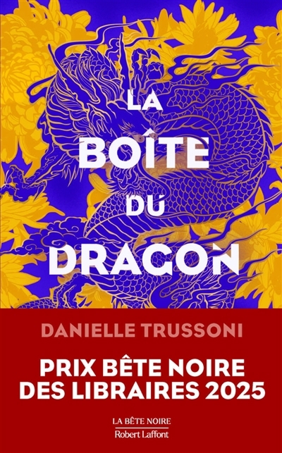 La boîte du dragon | Trussoni, Danielle (Auteur)