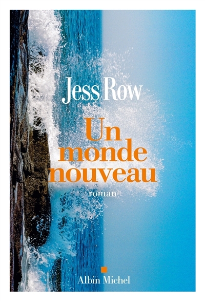 Un monde nouveau | Row, Jess (Auteur)