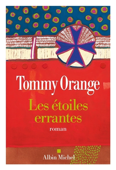 Les étoiles errantes | Orange, Tommy (Auteur)