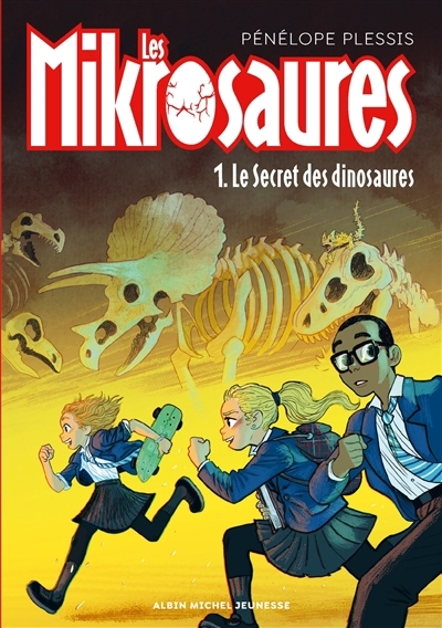 mikrosaures (Les) T.01 - Le secret des dinosaures | Plessis, Pénélope (Auteur)