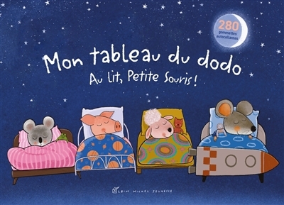 Mon tableau du dodo : au lit, Petite Souris ! | Van Genechten, Guido (Auteur)