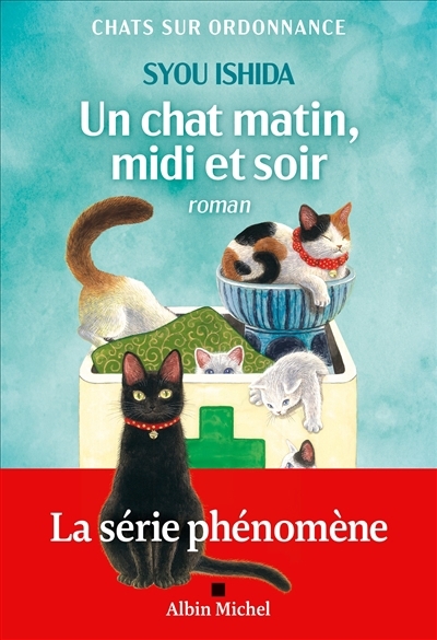 Un chat matin, midi et soir | Ishida, Syou (Auteur)