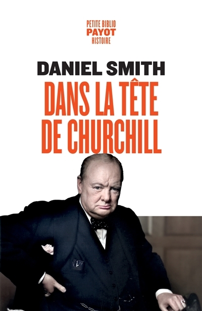 Dans la tête de Churchill ou Comment devenir un vrai lion en politique et dans la vie | Smith, Daniel (Auteur)