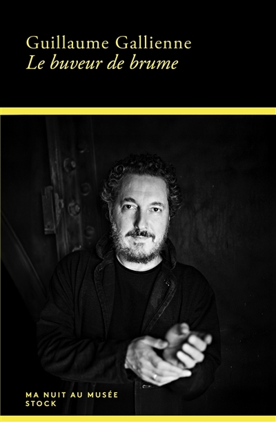 buveur de brume (Le) | Gallienne, Guillaume (Auteur)