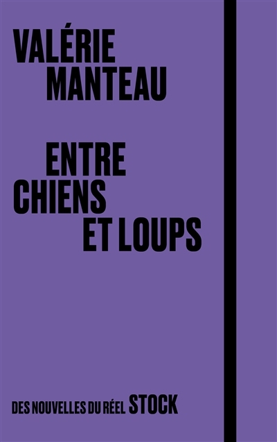 Entre chiens et loups | Manteau, Valérie (Auteur)