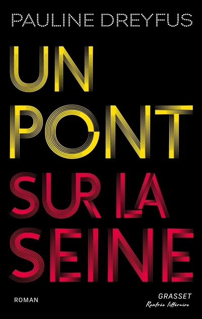 Un pont sur la Seine | Dreyfus, Pauline (Auteur)