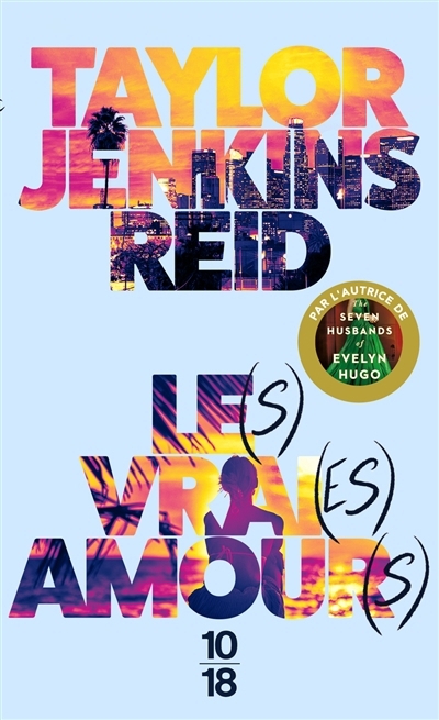 Le(s) vrai(es) amour(s) | Reid, Taylor Jenkins (Auteur)