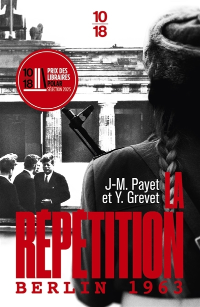 répétition : Berlin 1963 (La) | Grevet, Yves (Auteur) | Payet, Jean-Michel (Auteur)