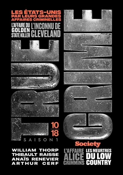 True crime : les Etats-Unis par leurs grandes affaires criminelles : saison 1 | Cerf, Arthur (Auteur) | Raisse, Thibault (Auteur) | Renevier, Anaïs (Auteur) | Thorp, William (Auteur)