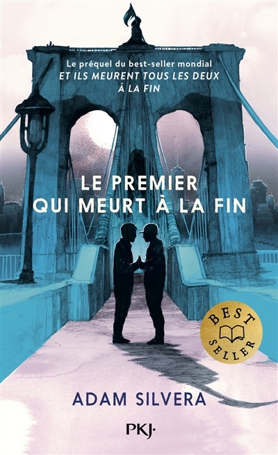 premier qui meurt à la fin (Le) | Silvera, Adam (Auteur)