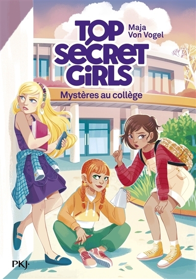 Top secret girls T.01 - Mystères au collège | Vogel, Maja von (Auteur)