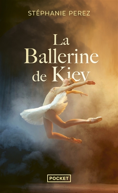 La ballerine de Kiev | Perez, Stéphanie (Auteur)