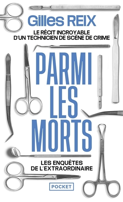 Parmi les morts : les enquêtes de l'extraordinaire | Reix, Gilles (Auteur)