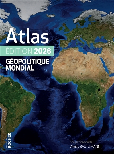 Atlas géopolitique mondial : 2026 | 
