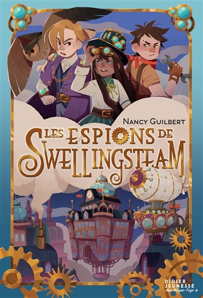 espions de Swellingsteam (Les) | Guilbert, Nancy (Auteur) | Filella, Alba (Illustrateur)